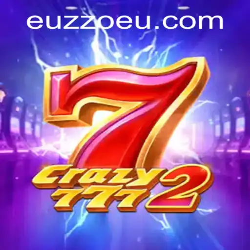 Exploring the Exciting World of Crazy7772 Featuring EUZZO: A New Gaming Phenomenon